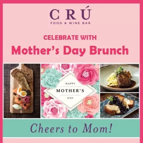 Mothers Day Brunch at Cru