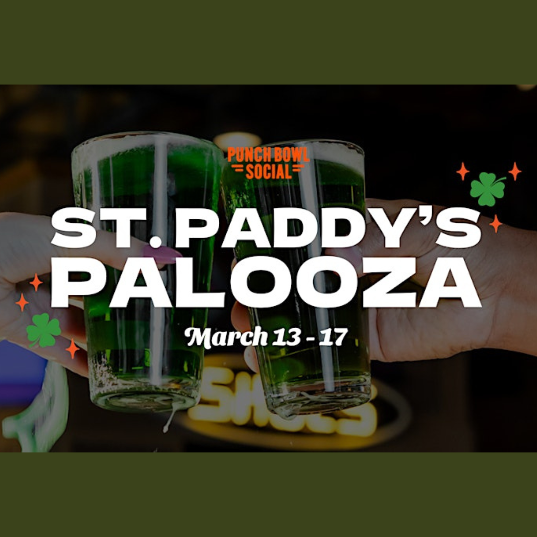 St. Paddy’s Palooza at Punch Bowl Social