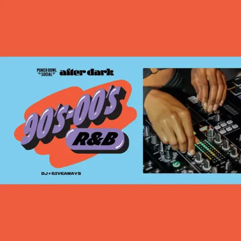 After Dark 90s-00s R&B at Punch Bowl Social