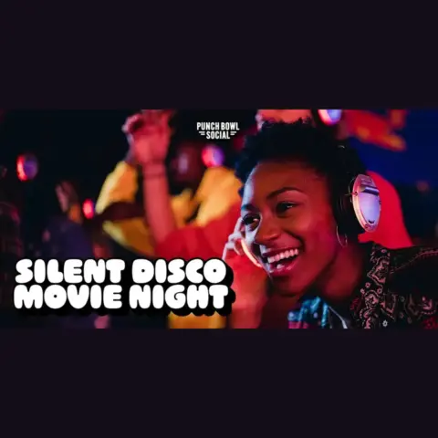 Silent Disco Movie Night at Punch Bowl Social